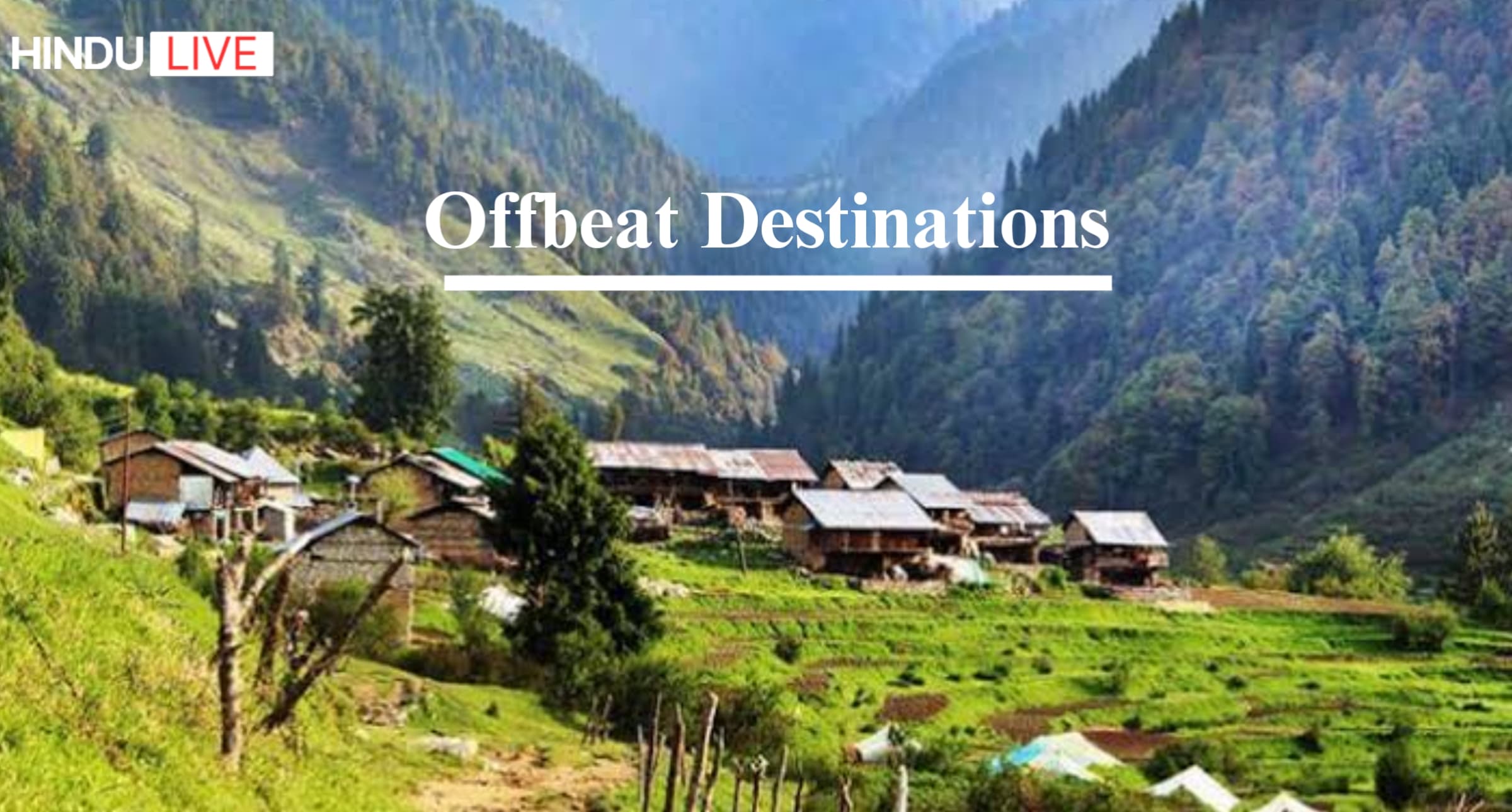 Exploring India’s Hidden Gems: Offbeat Destinations You Must Visit in 2025